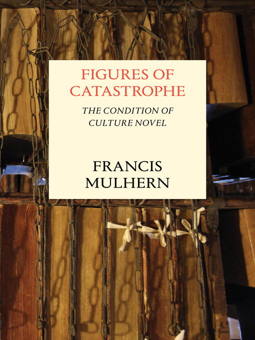 Title details for Figures of Catastrophe by Francis Mulhern - Available